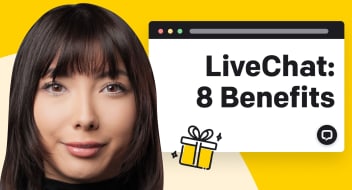 8 Benefits of Having LiveChat on Your Website